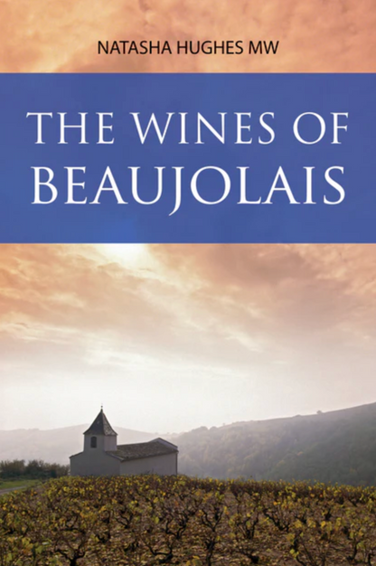 Beaujolais Wine Tasting & Dinner with Natasha Hughes MW - Thursday 21st May 7pm to 10pm